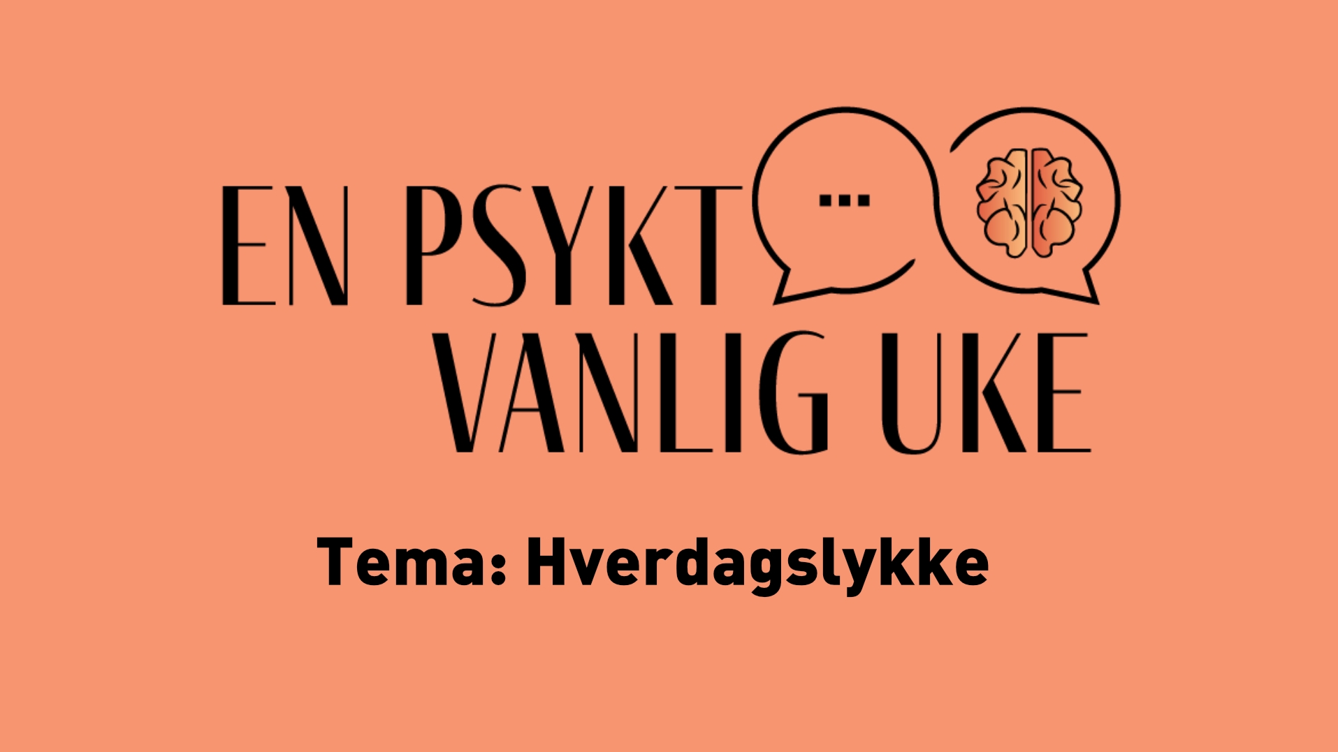 En Psykt Vanlig Uke 2023: Hverdagslykke