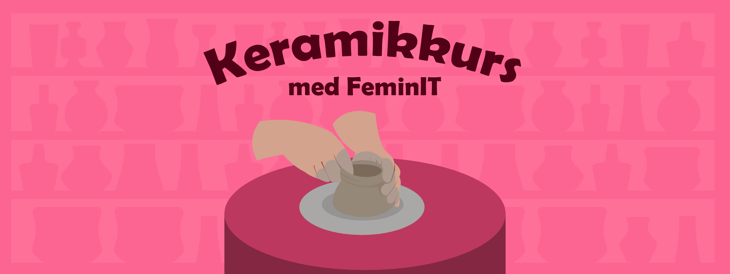 Keramikkurs med FeminIT